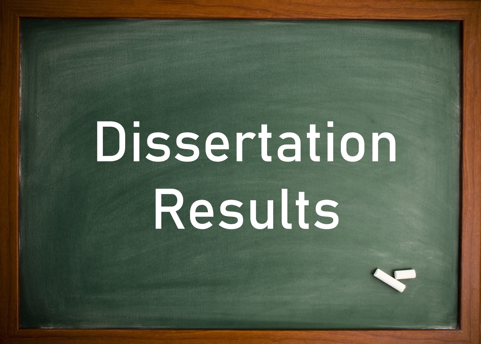 how long to get dissertation results